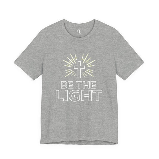 Be The Light Inspirational Christian T-Shirt –Unisex Soft Cotton Tee
