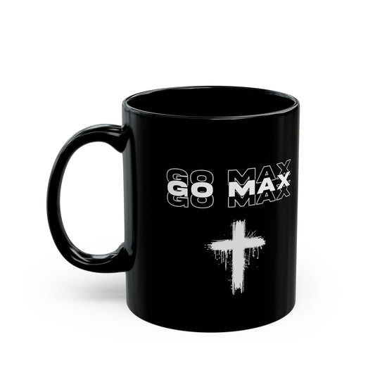 Go Max Mug – Inspirational Faith Coffee Mug (Black Ceramic 11oz / 15oz)