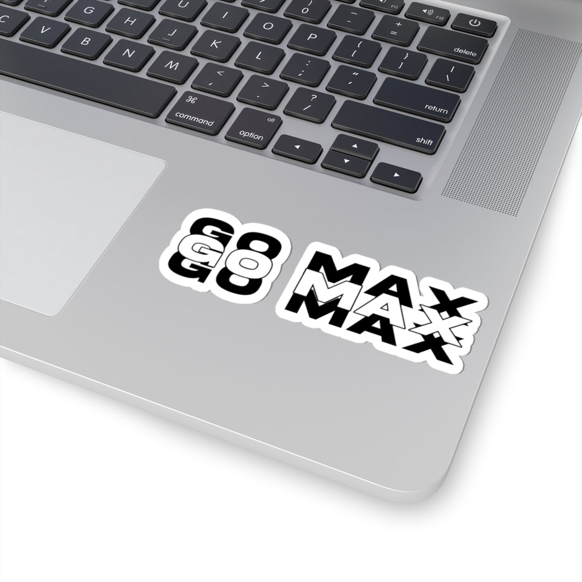 Go Max Retro Typography Sticker | Black & White Laptop, Water Bottle & Journal Decals