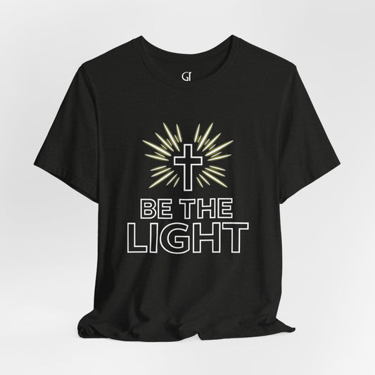 Be The Light Inspirational Christian T-Shirt –Unisex Soft Cotton Tee